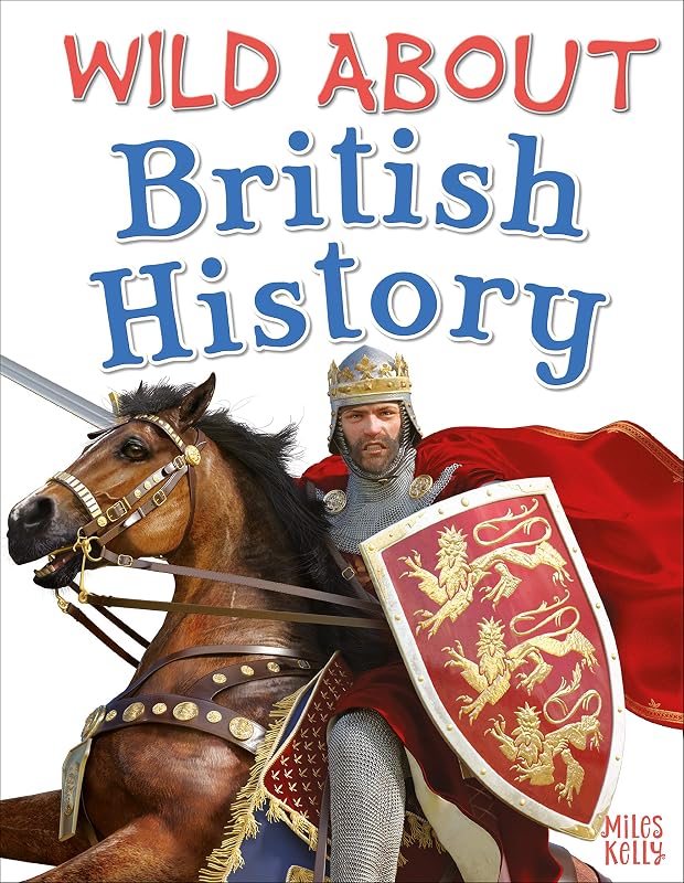Wild About British History by Philip Steele
