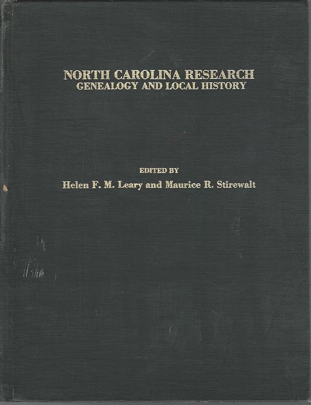 North Carolina Research: Genealogy and Local History by Helen F. M.Leary