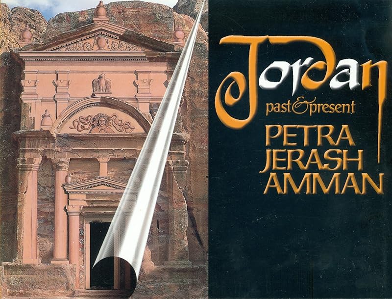 Jordan: Past and Present: Petra, Jerash, Amman by E. Borgia