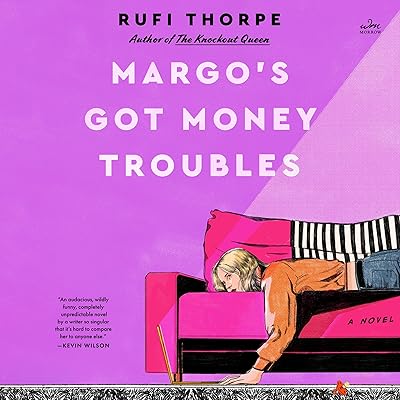 Margo's Got Money Troubles: A Novel