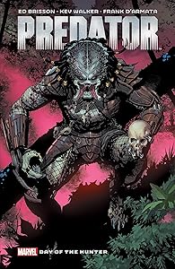 PREDATOR BY ED BRISSON VOL. 1: DAY OF THE HUNTER