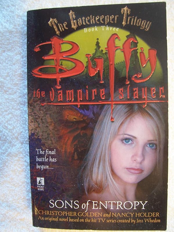 Sons of Entropy(Buffy the Vampire Slayer Gatekeeper Trilogy) by Christopher Golden