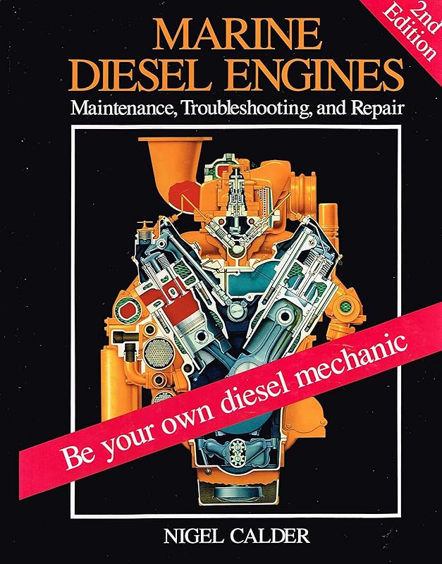 Marine Diesel Engines: Maintenance, Troubleshooting, and Repair by Nigel Calder