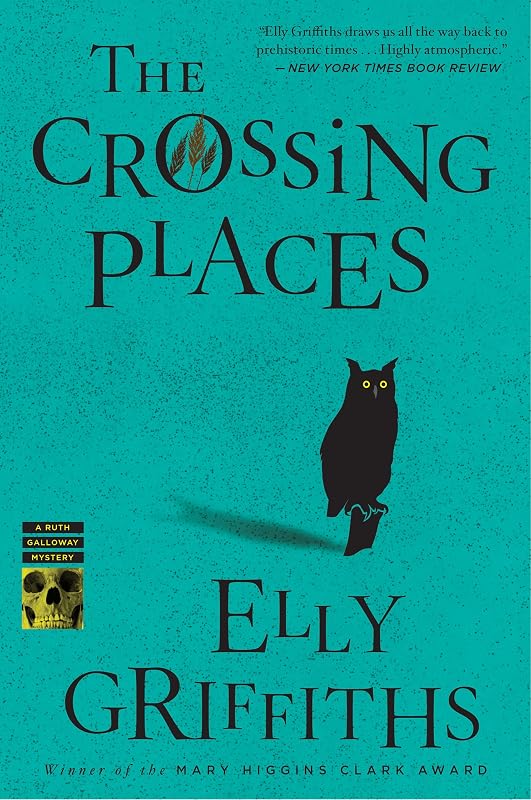 The Crossing Places: An Edgar Award Winner (Ruth Galloway Series Book 1) by Elly Griffiths