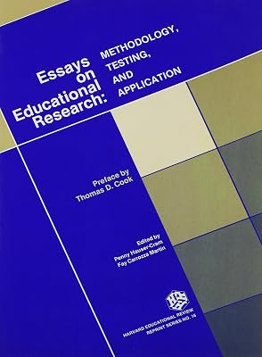 Essays on Educational Research Methodology Testing and Application: Methodology, Testing, and Application (Harvard Educational Review: Reprint Series)