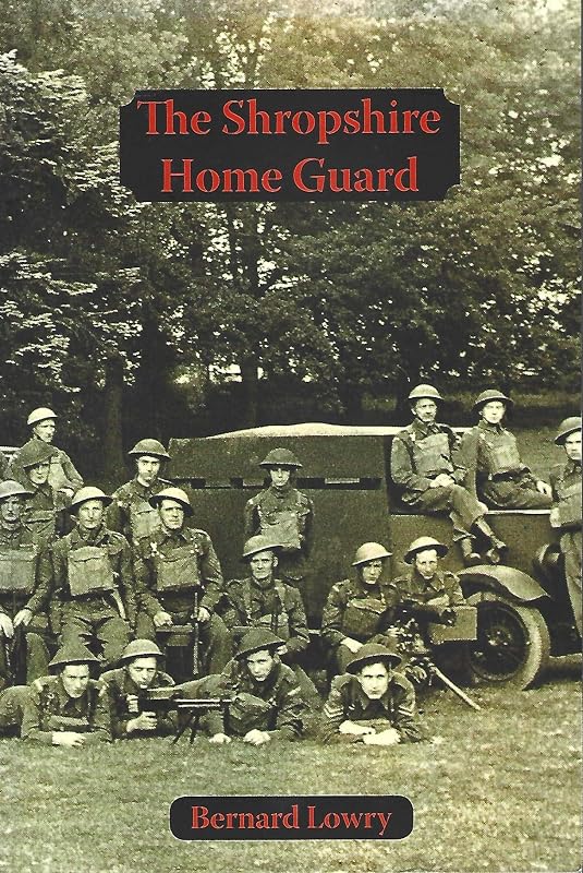 Shropshire Home Guard by Bernard Lowry