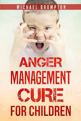 Anger Management for children - The Cure (GoodUnion Book 5)