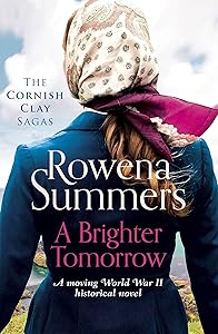 A Brighter Tomorrow: A moving World War II historical novel (The Cornish Clay Sagas Book 8)
