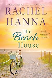 The Beach House (South Carolina Sunsets Book 1) by Rachel Hanna