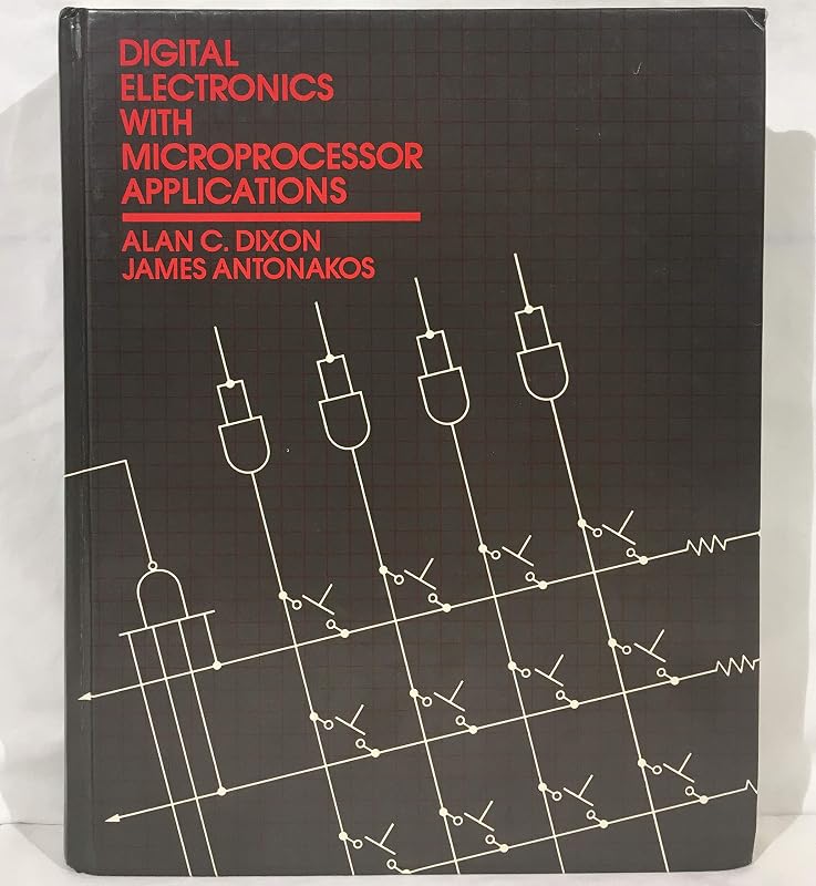 Digital Electronics with Microprocessor Applications by Alan C. Dixon