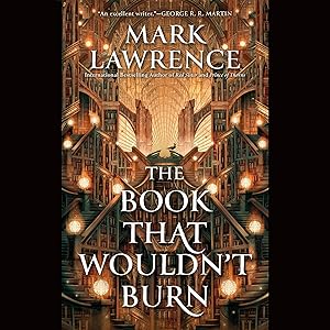The Book That Wouldn't Burn by Mark Lawrence