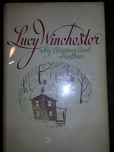Lucy Winchester by Christmas Carol Miller Kauffman