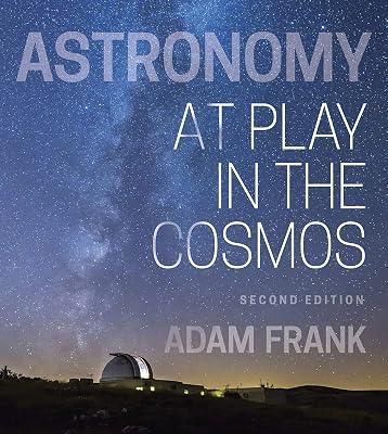 Astronomy: At Play in the Cosmos (Second Edition)