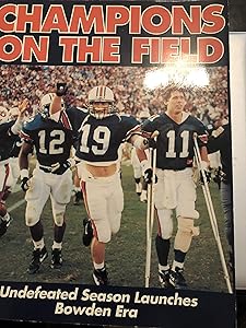 Champions on the Field: Undefeated Season Lauches Bowden Era by Birmingham News