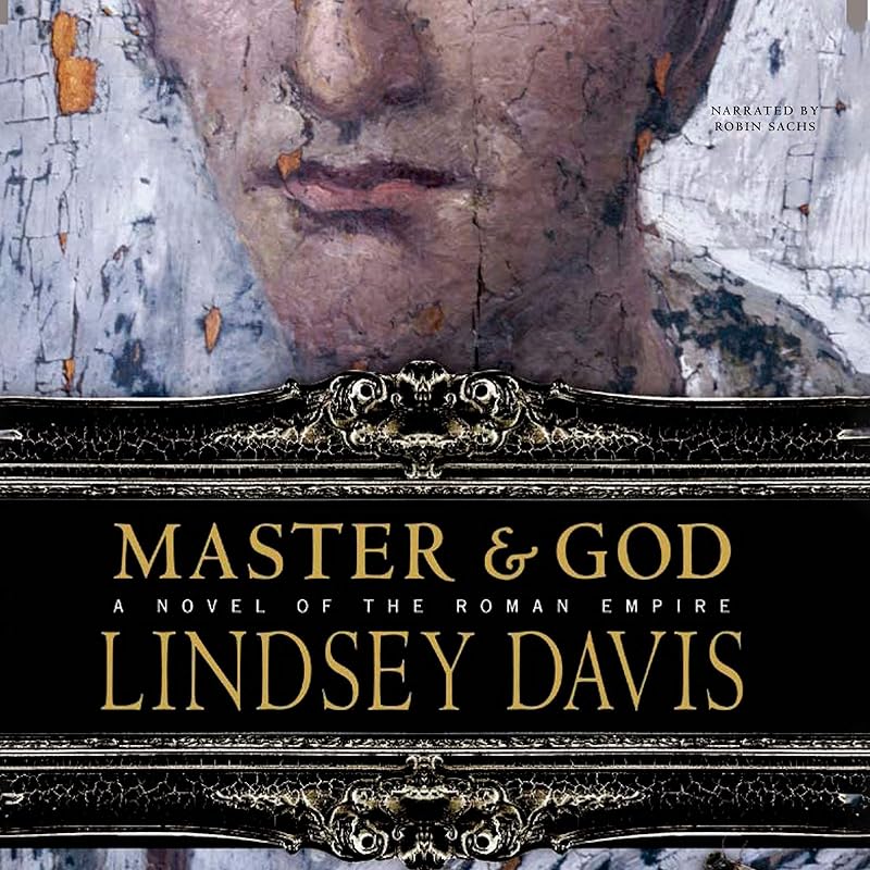 Master and God Lib/E: A Novel of the Roman Empire by Lindsey Davis