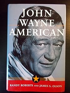 JOHN WAYNE: AMERICAN