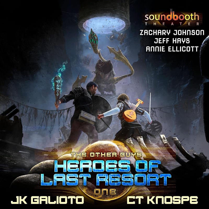 Heroes of Last Resort: The Other Guys, Book 1 by JK Galioto