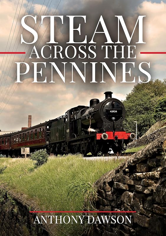 Steam Across The Pennines by Anthony Dawson
