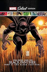 Black Panther: Who Is The Black Panther? Marvel Select by Reginald Hudlin