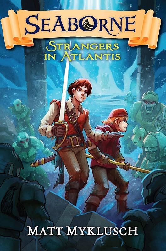 Strangers in Atlantis (Seaborne) by Matt Myklusch