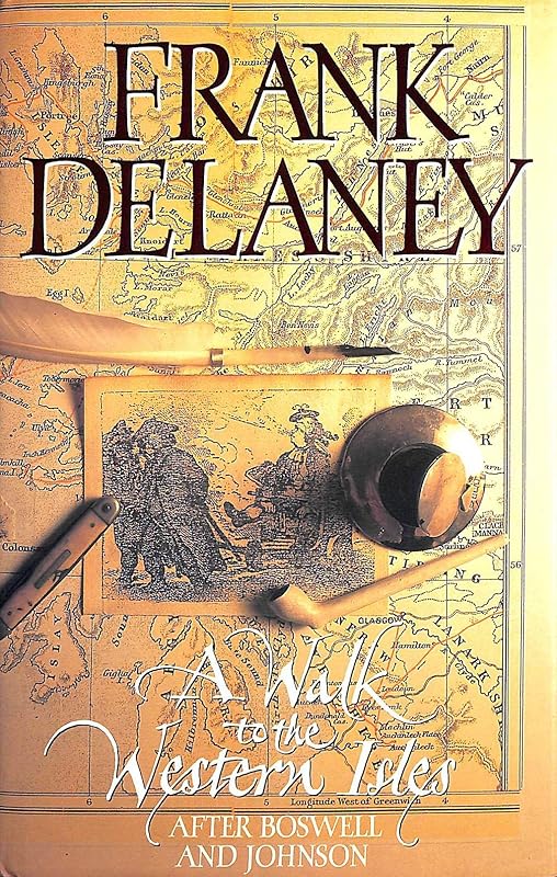 A WALK TO THE WESTERN ISLES: AFTER BOSWELL AND JOHNSON by Frank Delaney