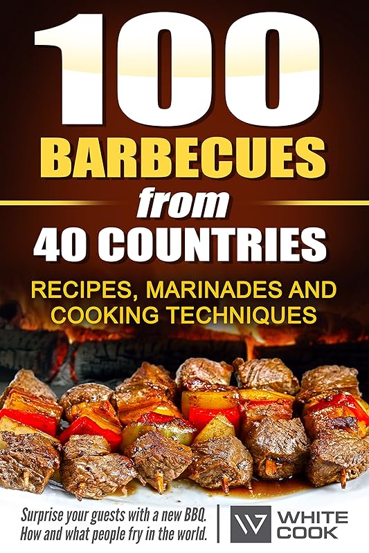 100 barbecues from 40 countries Recipes, marinades and cooking techniques Surprise your guests with a new BBQ How and what people fry in the world by V. Zoliman