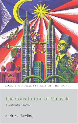 The Constitution of Malaysia: A Contextual Analysis (Constitutional Systems of the World)