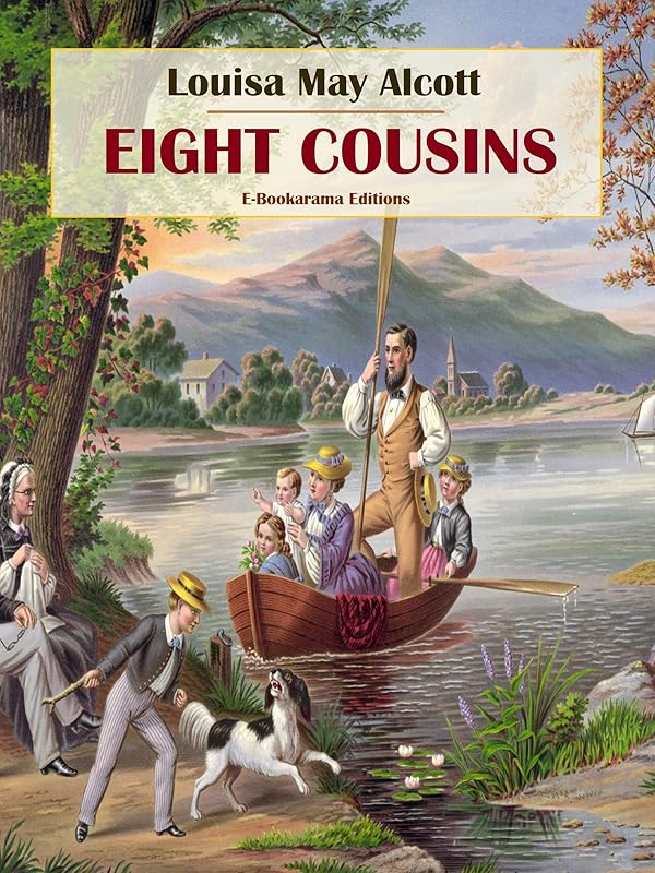 Eight Cousins by Louisa May Alcott