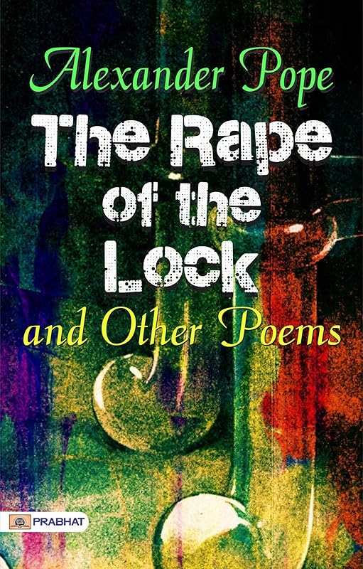 The Rape of the Lock and Other Poems: Alexander Pope's Satirical Verses by Robin Sowerby