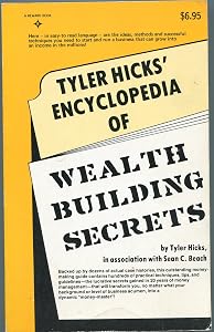 Tyler Hicks' Encyclopedia of Wealth Building Secrets by Tyler Hicks