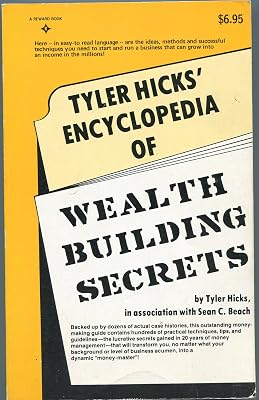 Tyler Hicks' Encyclopedia of Wealth Building Secrets