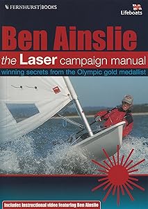 The Laser Campaign Manual by Ben Ainslie