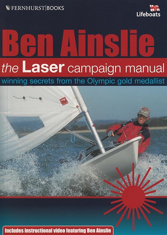 The Laser Campaign Manual by Ben Ainslie