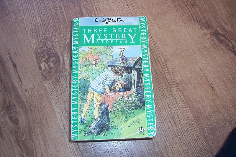 Three Great Mystery Stories: The Rockingdown Mystery / The Rilloby Fair Mystery / The Ring O'Bells Mystery by Enid Blyton
