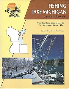 Fishing Lake Michigan: Central Wisconsin (Lake Michigan Series) by Jack Laasch