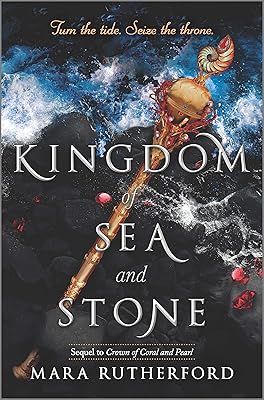 Kingdom of Sea and Stone (Crown of Coral and Pearl series Book 2)