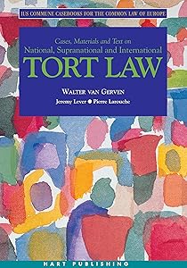 Tort Law: Ius Commune Casebooks for the Common Law of Europe by Walter van Gerven