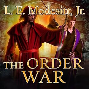 The Order War: The Saga of Recluce Series, Book 4 by L. E. Modesitt Jr.