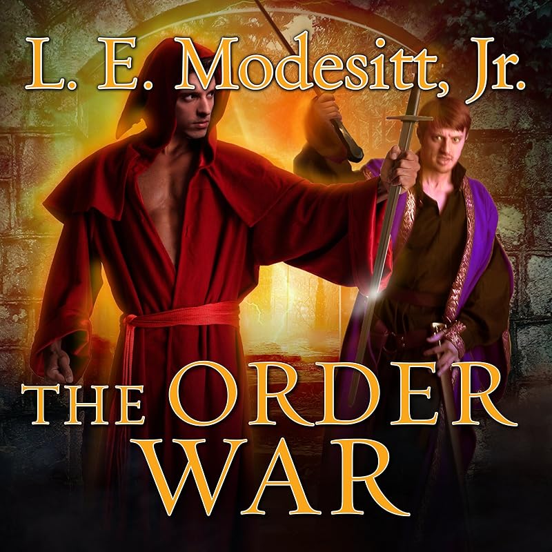 The Order War: The Saga of Recluce Series, Book 4 by L. E. Modesitt Jr.
