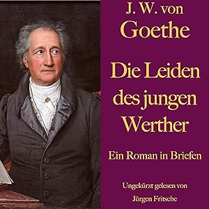 Die Leiden des jungen Werther: Ein Roman in Briefen