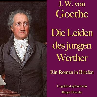 Die Leiden des jungen Werther: Ein Roman in Briefen