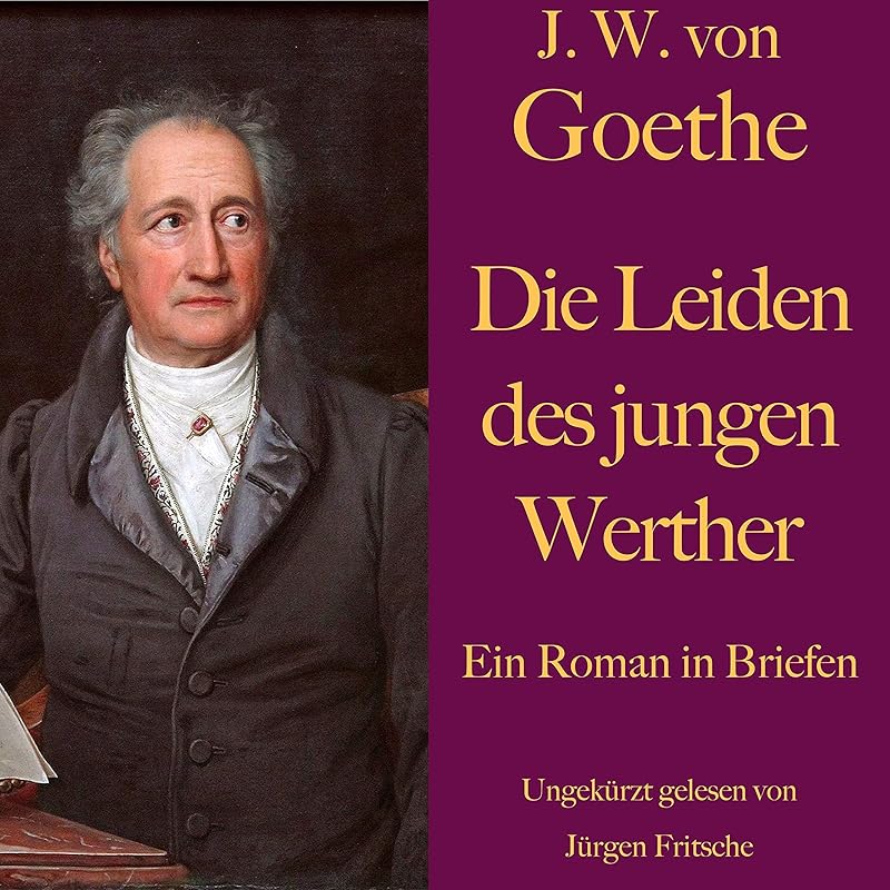 Die Leiden des jungen Werther: Ein Roman in Briefen by Johann Wolfgang von Goethe