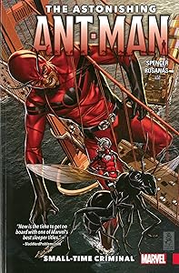 The Astonishing Ant-Man 2: Small-Time Criminal by Nick Spencer
