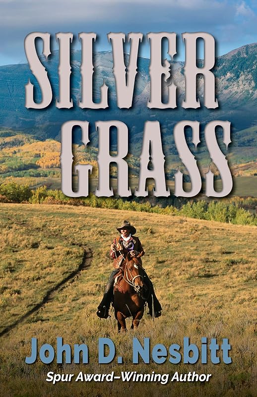 Silver Grass (Thorndike Press Large Print Hardcover Western) by John D. Nesbitt