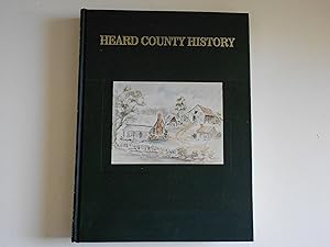 History of Heard County, Georgia, 1830-1990 by Heard County Historical Society