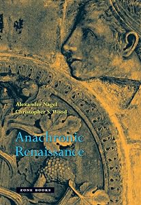 Anachronic Renaissance (Mit Press) by Alexander Nagel