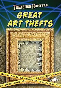 Great Art Thefts (Treasure Hunters)