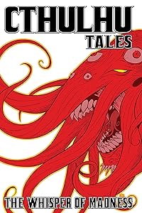 Cthulhu Tales Vol. 2: Whispers of Madness