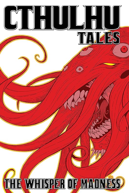 Cthulhu Tales Vol. 2: Whispers of Madness by Steve Niles