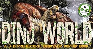 Dino World: A 3-D Prehistoric Dinosaur Pop-Up (Pop-Up World!)